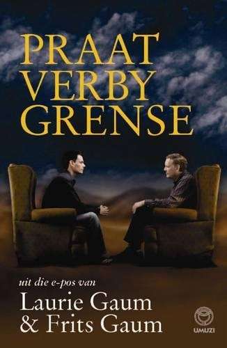 Praat Verby Grense - Laurie Gaum