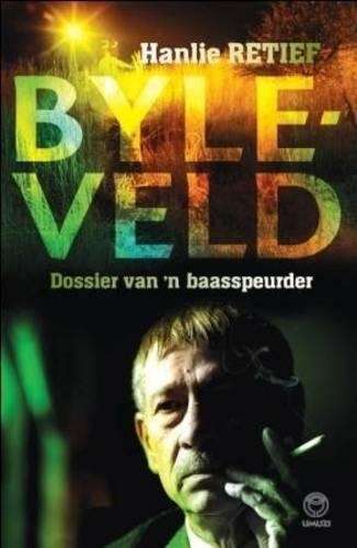 Byleveld: dossier van 'n baasspeurder - Hanlie Retief