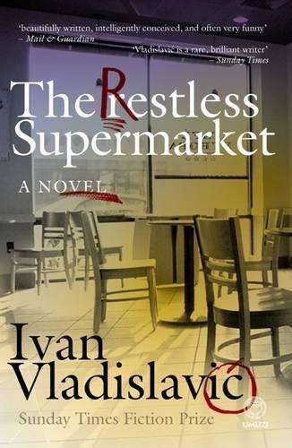The restless supermarket - VLADISLAVIC,I