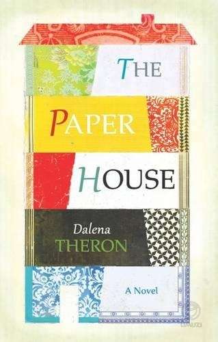 The paper house - Dalena Theron