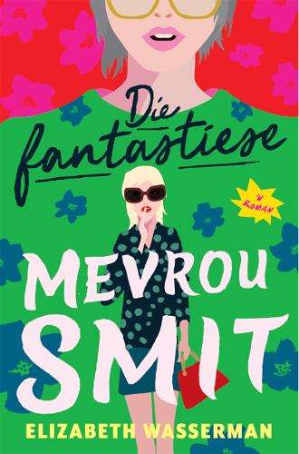 Die fantastiese mevrou Smit - Elizabeth Wasserman