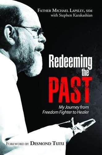 Redeeming the past  - Michael Lapsley