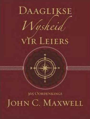 Daaglikse wysheid vir leiers - Johan C. Maxwell