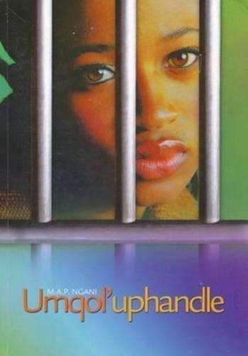 Umqol' uphandle: Gr 12: Setwork - M.A.P. Ngani