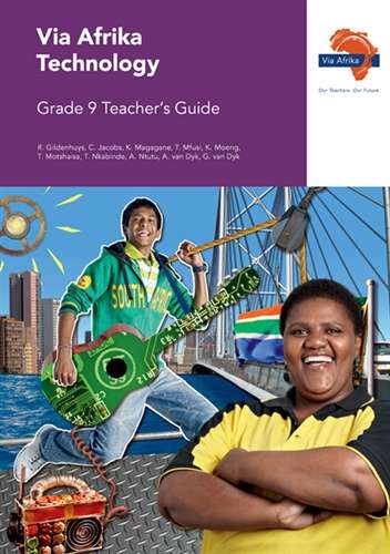 Via Afrika technology CAPS: Gr 9: Teacher's guide - R.R. Gildenhuys