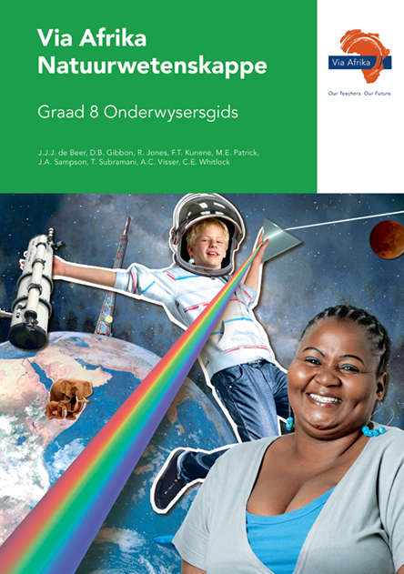 Via Afrika natuurwetenskappe CAPS: Gr 8: Onderwysersgids - J.J.J. de Beer