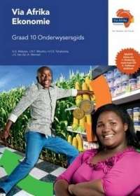Via Afrika ekonomie: Gr 10: Onderwysersgids - G.S. Mabaso