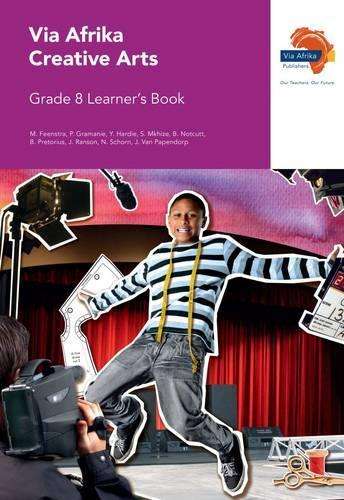 Via Afrika creative arts CAPS: Gr 8: Learner's book - M. Feenstra