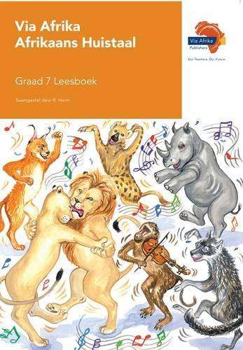 Via Afrika Afrikaans: Gr 7: Leesboek - Riekie Harm