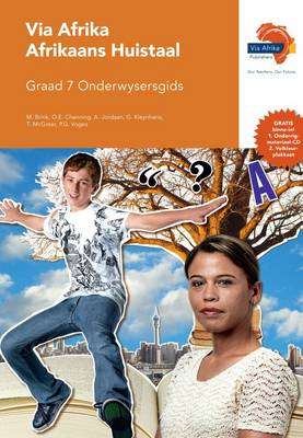 Via Afrika Afrikaans CAPS: Gr 7: Onderwysersgids - M. Brink
