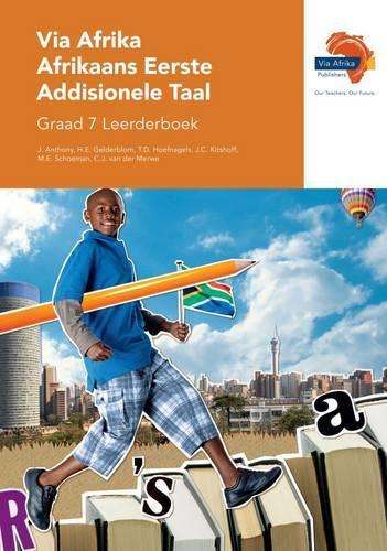 Via Afrika Afrikaans CAPS: Gr 7: Leerdersboek - J. Anthony