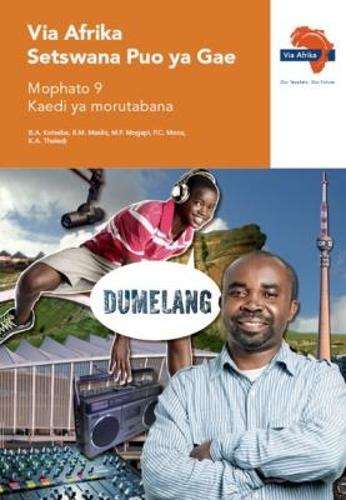 Via Afrika Setswana CAPS : Gr 9: Teacher's guide - B.A. Kotsebe