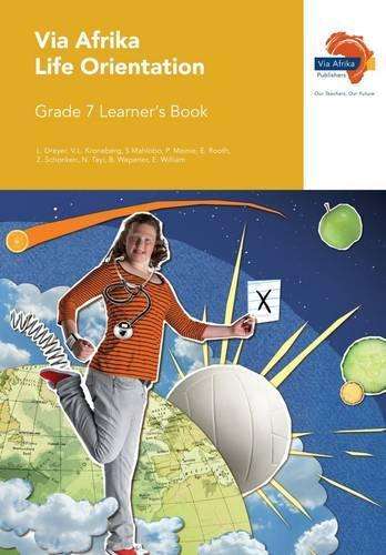 Via Afrika life orientation CAPS: Gr 7: Learner's book - B. Wepener