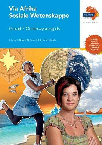 Via Afrika sosiale wetenskappe CAPS: Gr 7: Onderwysersgids - L. Innes