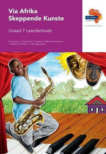 Via Afrika skeppende kunste CAPS: Gr 7: Leerdersboek - M. Feenstra
