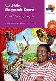 Via Afrika skeppende kunste CAPS: Gr 7: Onderwysersgids - M. Feenstra