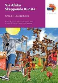 Via Afrika skeppende kunste CAPS: Gr 9: Leerdersboek - K. Elliott