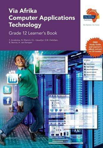 Via Afrika computer applications technology CAPS: Gr 12: Learner's b - E.L. Llewellyn
