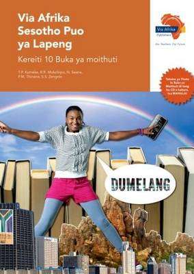 Via Afrika Sesotho puo ya lapeng: Gr 10: Learner's book - T.P. Kumeke