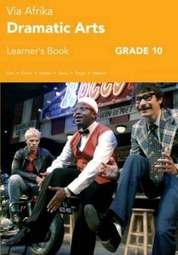 Via Afrika dramatic arts: Gr 10: Learner's book - J. Ciro