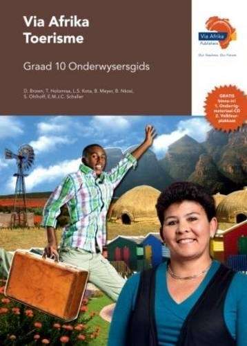Via Afrika toerisme : Gr 10: Onderwysersgids - D. Brown