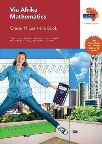 Via Afrika mathematics: Gr 11: Learner's book - T. Abbott