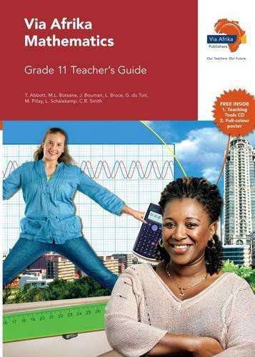 Via Afrika mathematics: Gr 11: Teacher's guide - T. Abbott