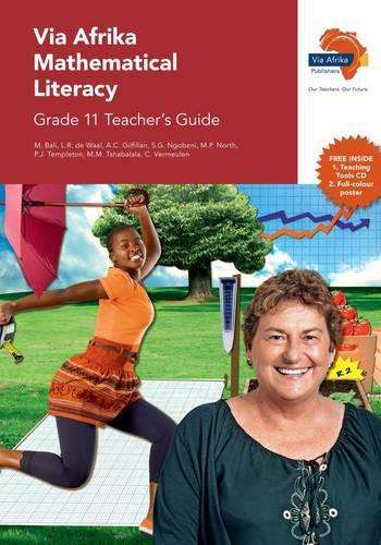 Via Afrika mathematical literacy : Gr 11: Teacher's guide - M. Bali