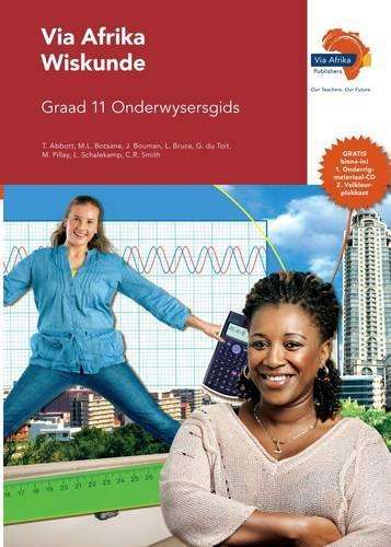 Via Afrika wiskunde : Gr 11: Onderwysersgids - T. Abbott