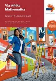 Via Afrika mathematics CAPS: Gr 12: Learner's book - M.L. Botsane
