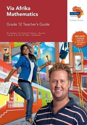 Via Afrika mathematics CAPS : Gr 12: Teacher's guide - M.L. Botsane