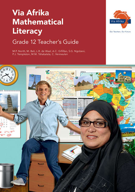 Via Afrika mathematical literacy CAPS : Gr 12: Teacher's guide - Mark North