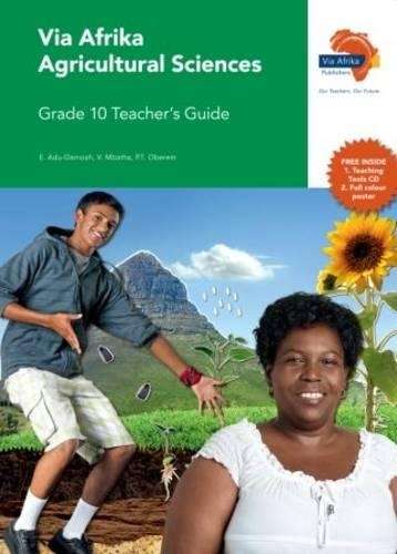 Via Afrika agricultural sciences: Gr 10: Teacher's guide - E. Adu-Damoah