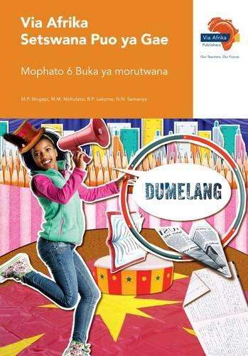 Via Afrika Setswana: Gr 6: Learner's book - SETSWANA-GR6
