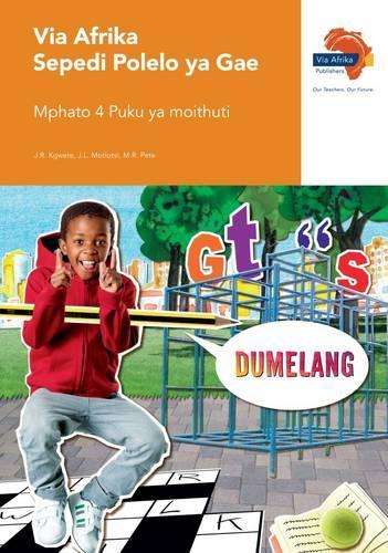 Via Afrika Sepedi: Gr 4: Learnerâs book - SEPEDI-GR4