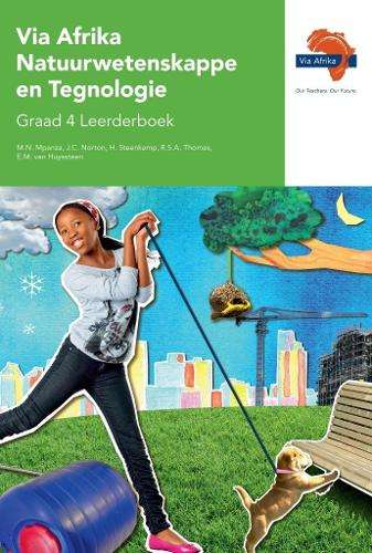 Via Afrika natuurwetenskappe en tegnologie: Gr 4: Leerderboek - NST-GR4