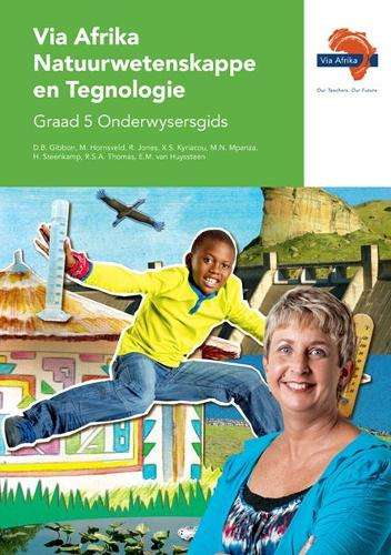 Via Afrika natuurwetenskappe en tegnologie: Gr 5: Onderwysersgids - NST-GR5