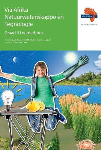 Via Afrika natuurwetenskappe en tegnologie: Gr 6: Leerderboek - NST-GR6