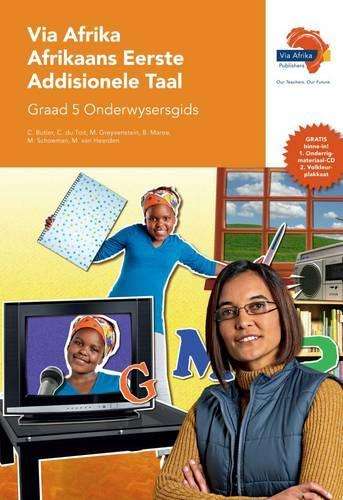Via Afrika Afrikaans : Gr 5: Onderwysersgids - AFR-GR5