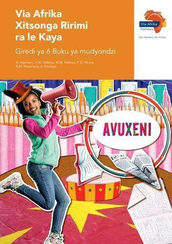 Via Afrika Xitsonga: Gr 6: Learnerâs book: Home language - XITSONGA-GR6LB