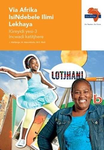 Via Afrika isiNdebele: Gr 3: Teacher's guide - ISINDEBELE-GR3