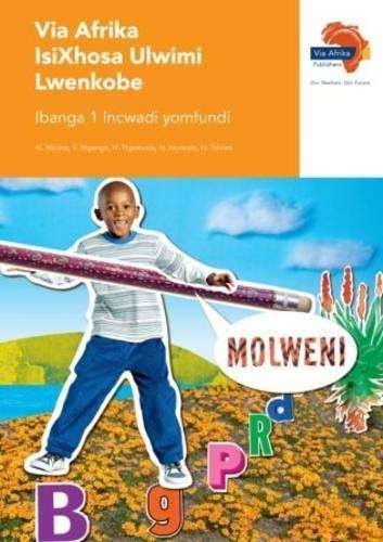 Via Afrika isiXhosa ulwimi lwenkobe: Gr 1: Learner's book - N. Mbane