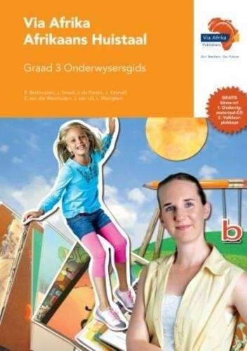 Via Afrika Afrikaans: Gr 3: Onderwysersgids - R. Barkhuysen