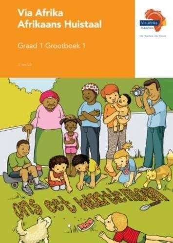 Via Afrika Afrikaans: Gr 1: Grootboek 1 - BIGBOOK-GR1