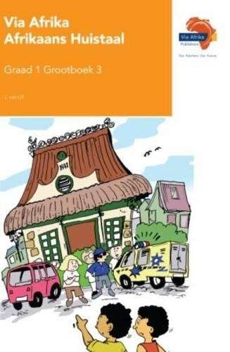 Via Afrika Afrikaans: Gr 1: Grootboek 3 - BIGBOOK-GR1