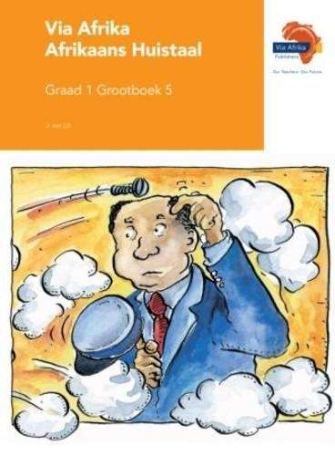 Via Afrika Afrikaans: Gr 1: Grootboek 5 - BIGBOOK-GR1