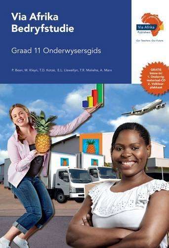 Via Afrika bedryfstudie: Gr 11: Onderwysersgids - P. Bean