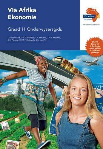 Via Afrika ekonomie: Gr 11: Onderwysersgids - I. Badenhorst