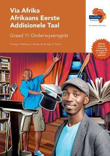 Via Afrika Afrikaans : Gr 11: Onderwysersgids - R. Hugo