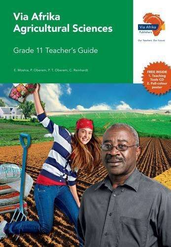 Via Afrika agricultural sciences: Gr 11: Teacher's guide - P. Oberem